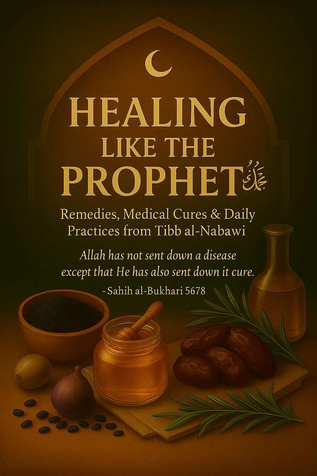 Healing Remedies & Cures from the Prophet ﷺ